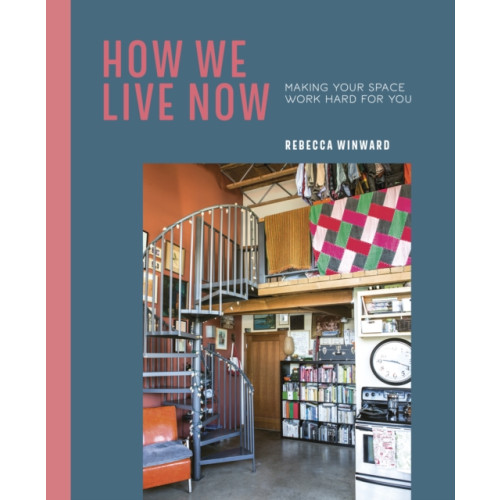 Ryland, Peters & Small Ltd How We Live Now (inbunden, eng)