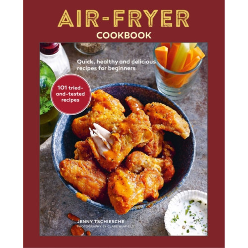 Ryland, Peters & Small Ltd Air-Fryer Cookbook (THE SUNDAY TIMES BESTSELLER) (inbunden, eng)