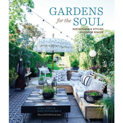 Ryland, Peters & Small Ltd Gardens for the Soul (inbunden, eng)