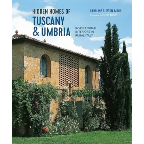 Ryland, Peters & Small Ltd Hidden Homes of Tuscany and Umbria (inbunden, eng)