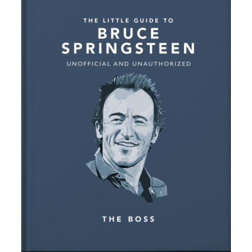 Headline Publishing Group The Little Guide to Bruce Springsteen (inbunden, eng)