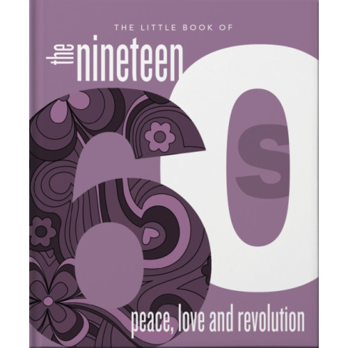 Headline Publishing Group The Little Book of the 1960s (inbunden, eng)