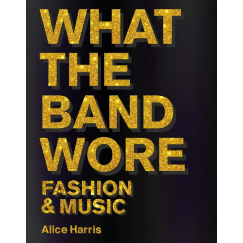 ACC Art Books What the Band Wore (inbunden, eng)