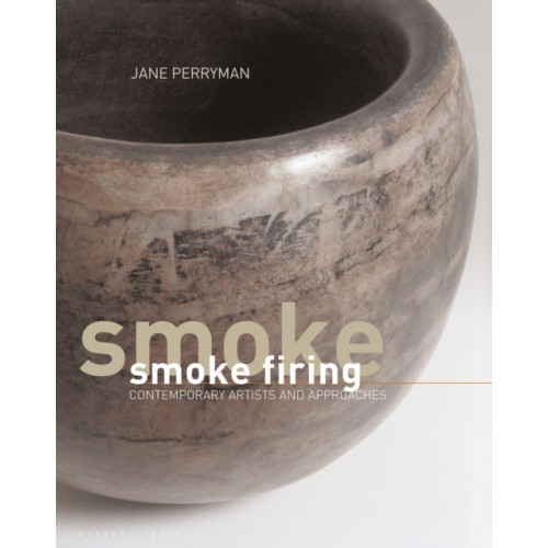 Smoke Firing , Bloomsbury Publishing PLC (inbunden, english)