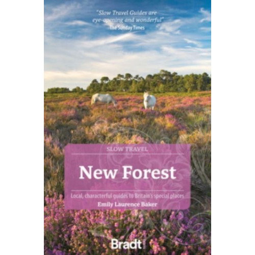 Bradt Travel Guides New Forest (Slow Travel) (häftad, eng)