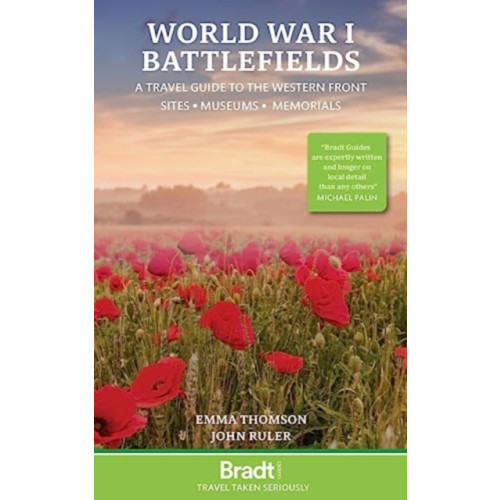 Bradt Travel Guides World War I Battlefields: A Travel Guide to the Western Front (häftad, eng)