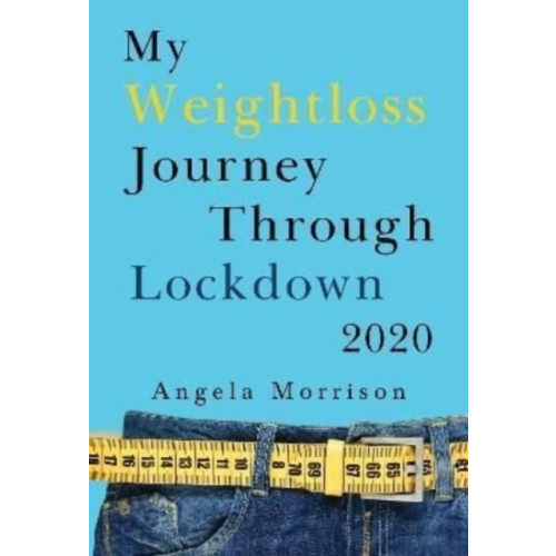 Olympia Publishers My Weightloss Journey Through Lockdown 2020 (häftad, eng)