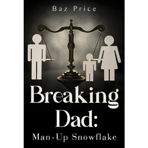 Olympia Publishers Breaking Dad: Man-Up Snowflake (häftad, eng)