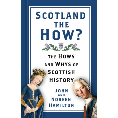 The History Press Ltd Scotland the How? (inbunden, eng)