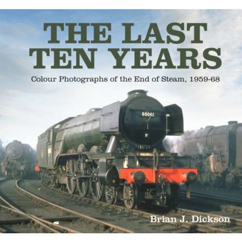 The History Press Ltd The Last Ten Years (inbunden, eng)