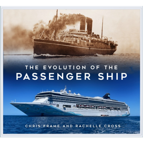 The History Press Ltd The Evolution of the Passenger Ship (häftad, eng)
