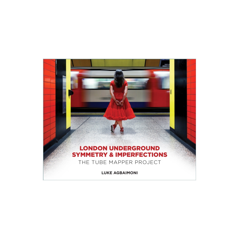 Produktbild för London Underground Symmetry and Imperfections (inbunden, eng)