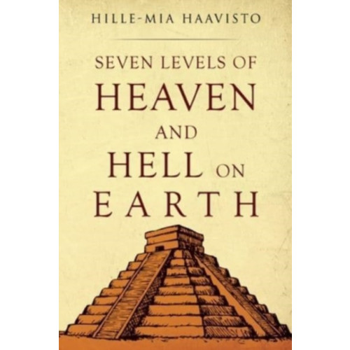 Olympia Publishers Seven Levels of Heaven and Hell on Earth (häftad, eng)