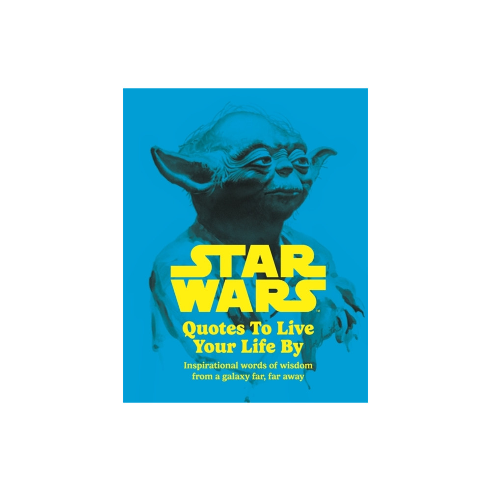 Produktbild för Star Wars Quotes To Live Your Life By (inbunden, eng)