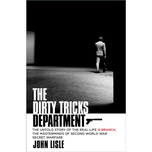 The History Press Ltd The Dirty Tricks Department (inbunden, eng)