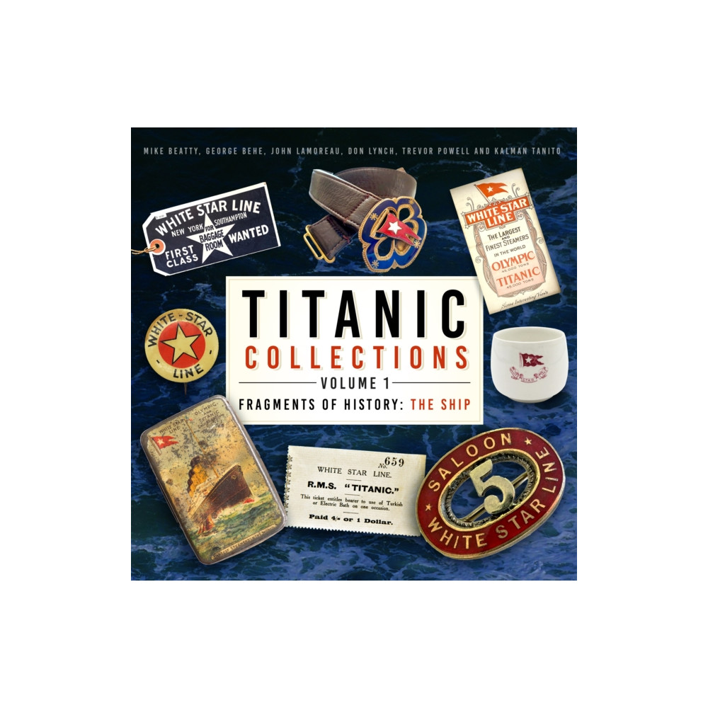 Produktbild för Titanic Collections Volume 1: Fragments of History (inbunden, eng)