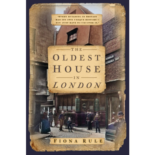 The History Press Ltd The Oldest House in London (häftad, eng)