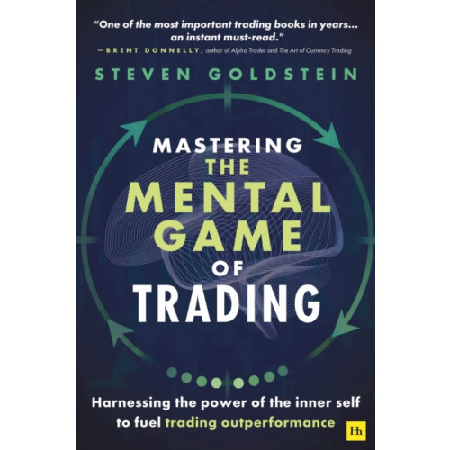 Harriman House Publishing Mastering the Mental Game of Trading (häftad, eng)