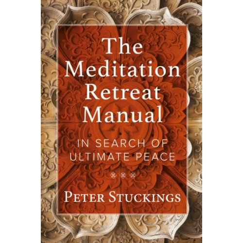 Aeon Books Ltd The Meditation Retreat Manual (häftad, eng)