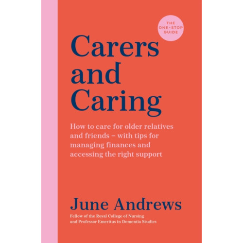 Profile Books Ltd Carers and Caring: The One-Stop Guide (häftad, eng)