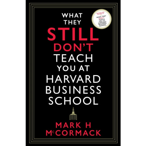 Profile Books Ltd What They Still Don’t Teach You At Harvard Business School (häftad)