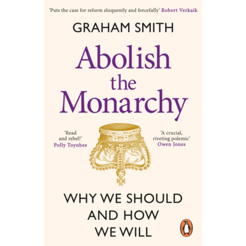 Transworld publishers ltd Abolish the Monarchy (häftad, eng)