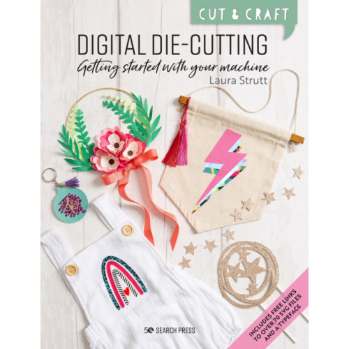 Search Press Ltd Cut & Craft: Digital Die-Cutting (häftad, eng)