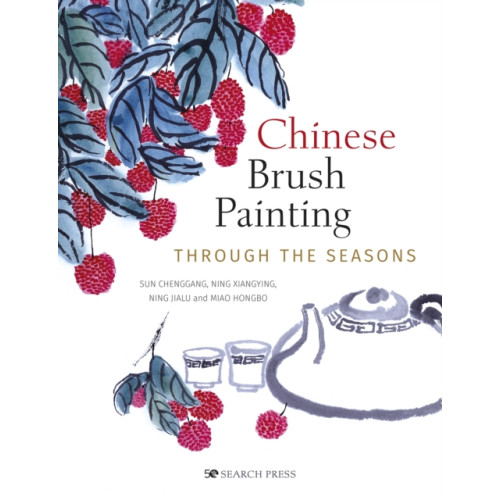 Search Press Ltd Chinese Brush Painting through the Seasons (häftad, eng)