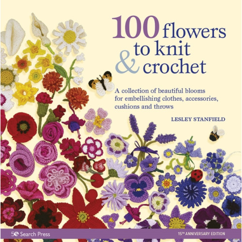 Search Press Ltd 100 Flowers to Knit & Crochet (new edition) (häftad, eng)