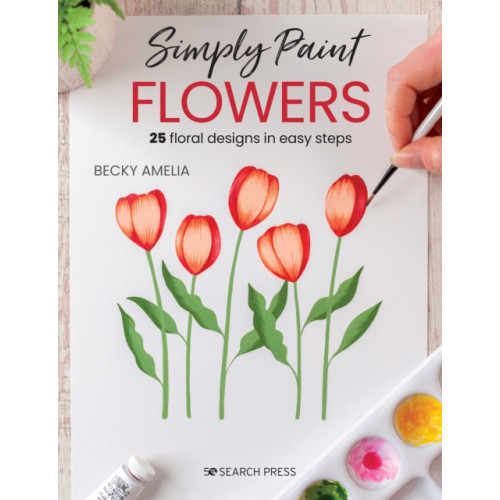 Search Press Ltd Simply Paint Flowers (häftad, eng)