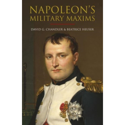 Greenhill Books Napoleon's Military Maxims (inbunden, eng)