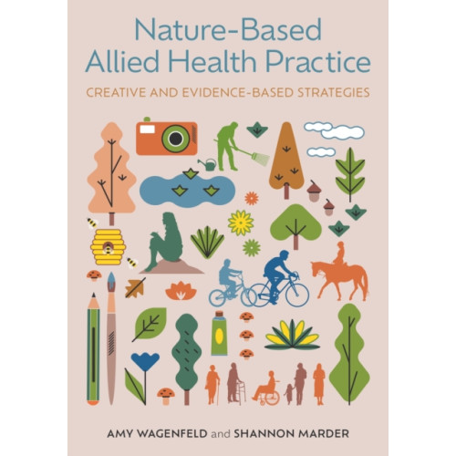 Jessica kingsley publishers Nature-Based Allied Health Practice (häftad, eng)