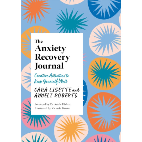 Jessica kingsley publishers The Anxiety Recovery Journal (häftad, eng)