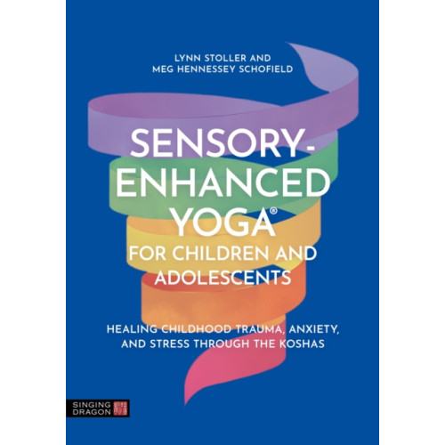 Jessica kingsley publishers Sensory-Enhanced Yoga® for Children and Adolescents (häftad, eng)