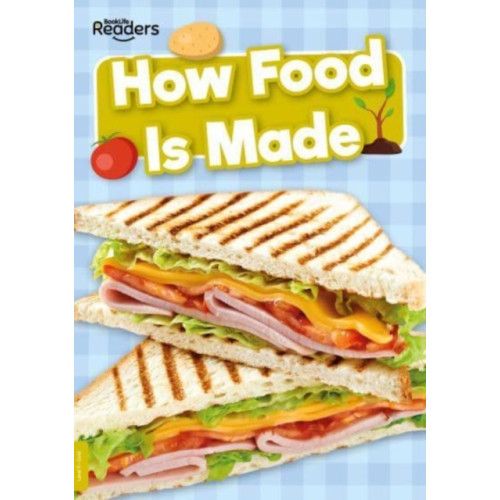 BookLife Publishing How Food Is Made (häftad, eng)