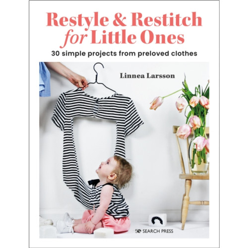 Search Press Ltd Restyle & Restitch for Little Ones (häftad, eng)