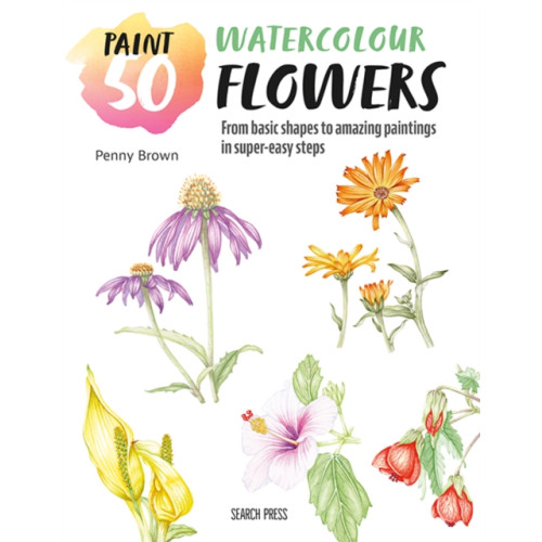 Search Press Ltd Paint 50: Watercolour Flowers (häftad, eng)