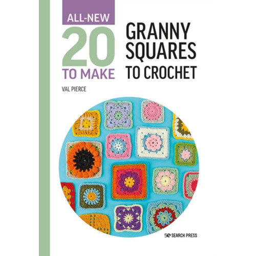 Search Press Ltd All-New Twenty to Make: Granny Squares to Crochet (inbunden, eng)