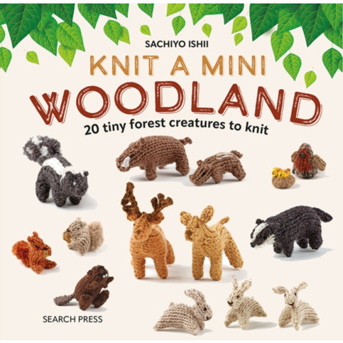 Search Press Ltd Knit a Mini Woodland (inbunden, eng)