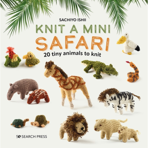 Search Press Ltd Knit a Mini Safari (inbunden, eng)