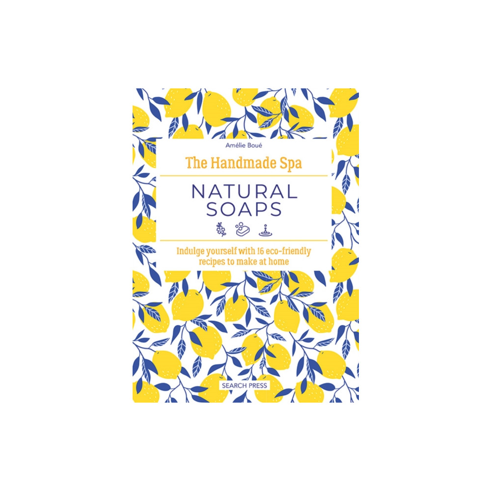 Produktbild för The Handmade Spa: Natural Soaps (inbunden, eng)