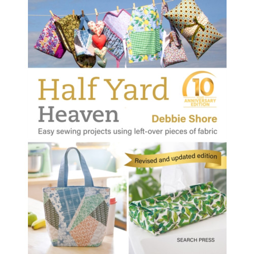 Search Press Ltd Half Yard™ Heaven: 10 year anniversary edition (häftad, eng)