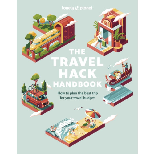 Lonely Planet Global Limited Lonely Planet The Travel Hack Handbook (häftad, eng)