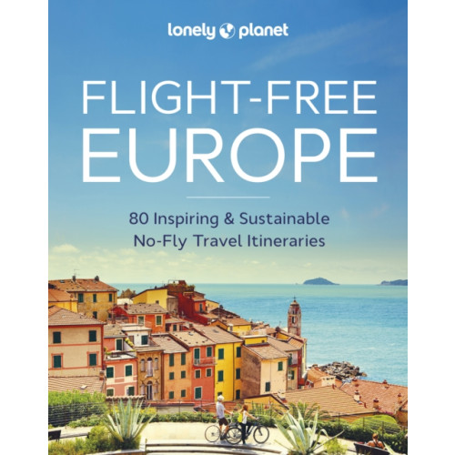 Lonely Planet Global Limited Lonely Planet Flight-Free Europe (inbunden, eng)
