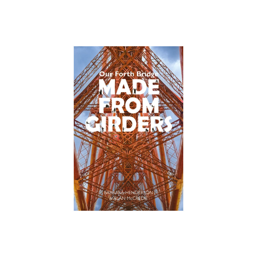 Produktbild för Our Forth Bridge: Made From Girders (häftad, eng)
