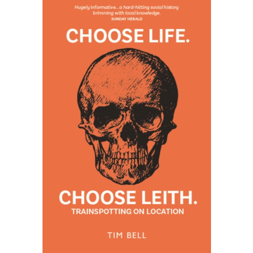 Luath Press Ltd Choose Life. Choose Leith. (häftad, eng)