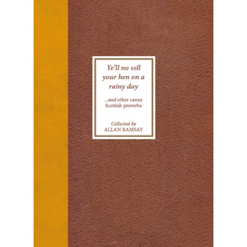 Luath Press Ltd Ye'll No Sell Your Hen on a Rainy Day (häftad, eng)
