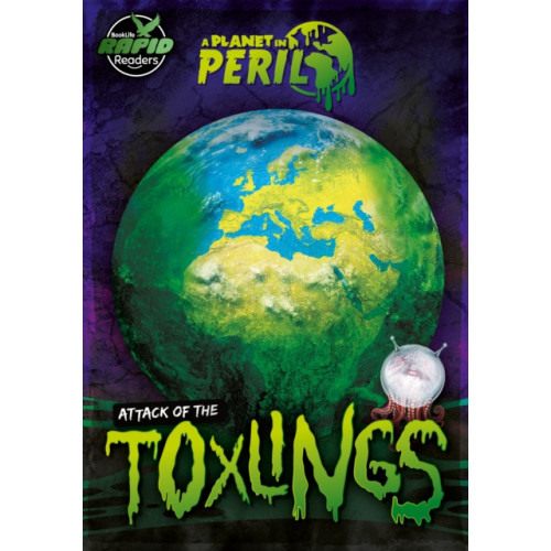 BookLife Publishing Attack of the Toxlings (häftad, eng)