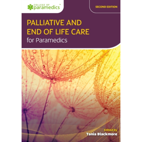 Class Publishing Ltd Palliative and End of Life Care for Paramedics (häftad, eng)