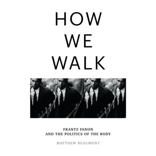 Verso Books How We Walk (inbunden, eng)